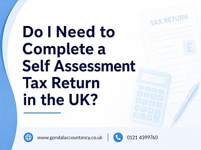 Do I Need to Complete a Self Assessment Tax Return in the UK